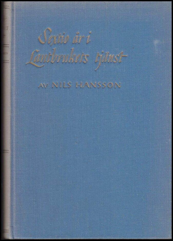 Nils Hansson : Sextio år i lantbrukets tjänst