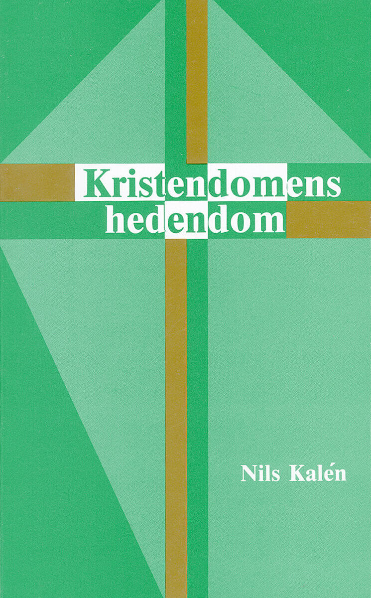 Nils Kalén : Kristendomens hedendom