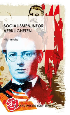 Nils Karleby : Socialismen inför verkligheten : studier över socialdemokratisk åskådning och nutidspolitik
