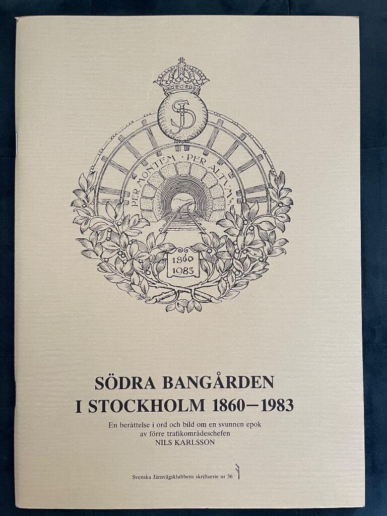 Nils Karlsson : Södra bangården i Stockholm 1860-1983