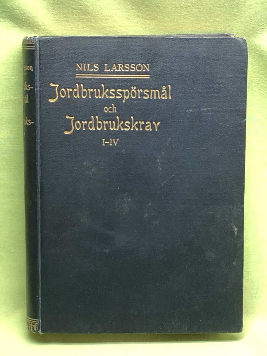 Nils Larsson : Jordbruksspörsmål och Jordbrukskrav I-IV