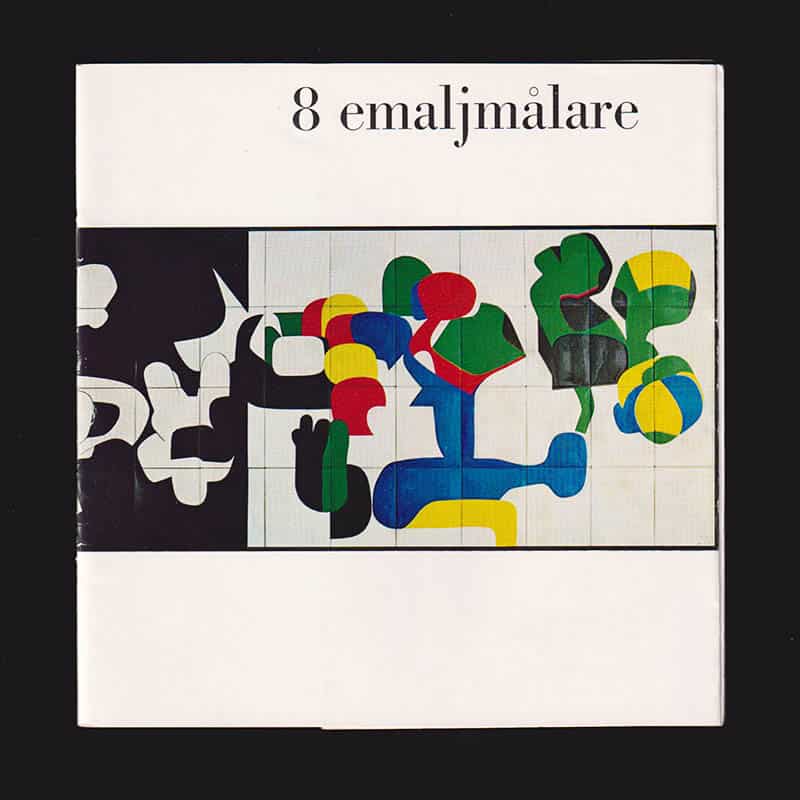 Nils Lindhagen : 8 emaljmålare. Sven Erixson, C.O. Hultén, Stig Lindberg, Lage Lindell, Egon Möller-Nielsen, Endre Nemes, Acke Oldenburg, Eje Öberg. Vandringsutställning från Malmö museum 1961-62