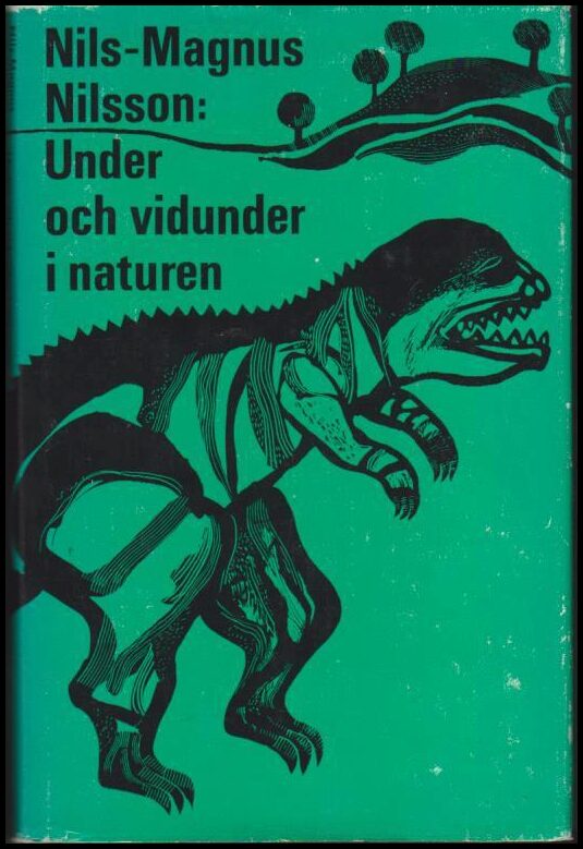 Nils-Magnus Nilsson : Under och vidunder i naturen