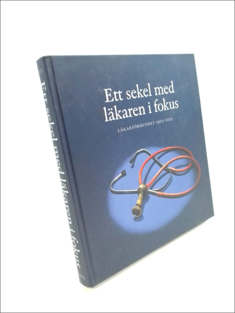 Nils O. Sjöstrand : Ett sekel med läkaren i fokus