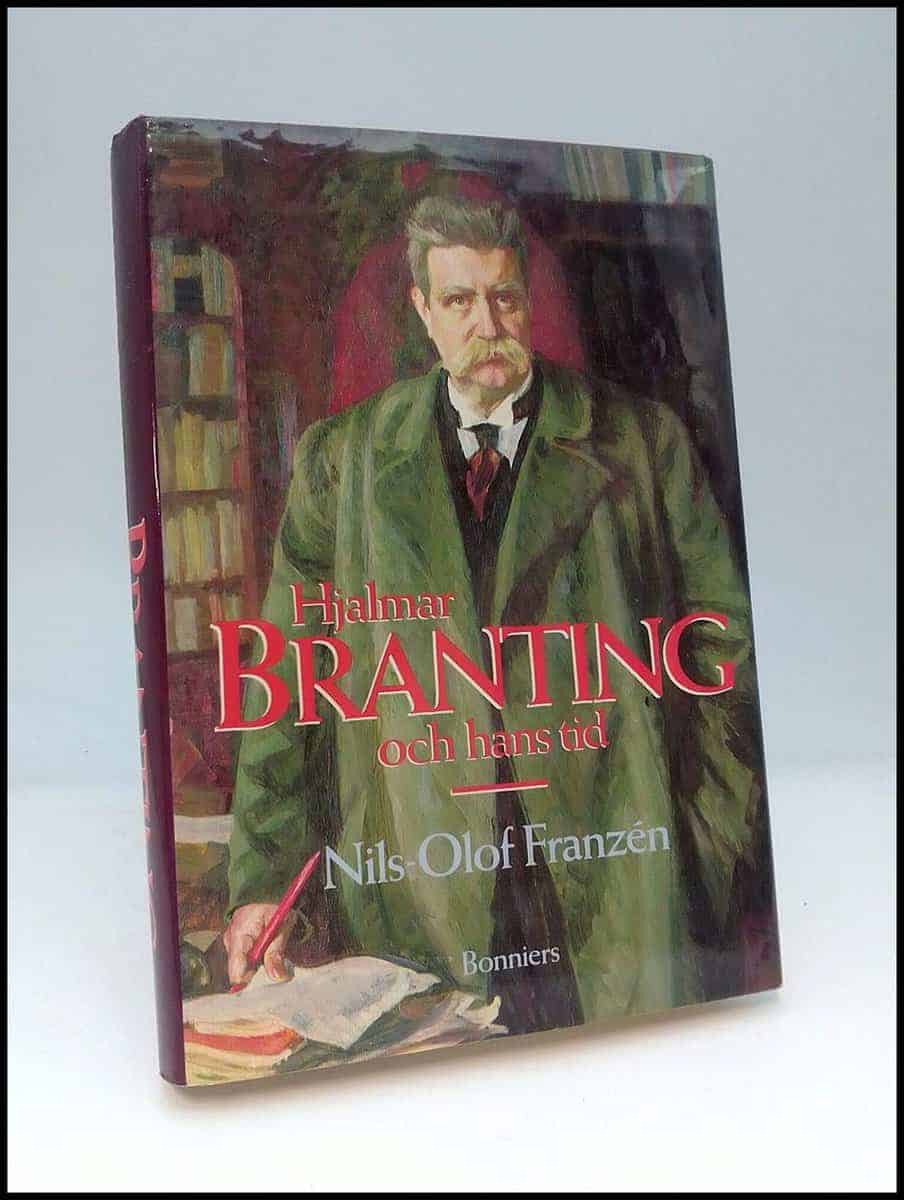 Nils-Olof Franzén : Hjalmar Branting och hans tid
