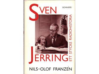 Nils-Olof Franzén : Sven Jerring - ett stycke radiohistoria