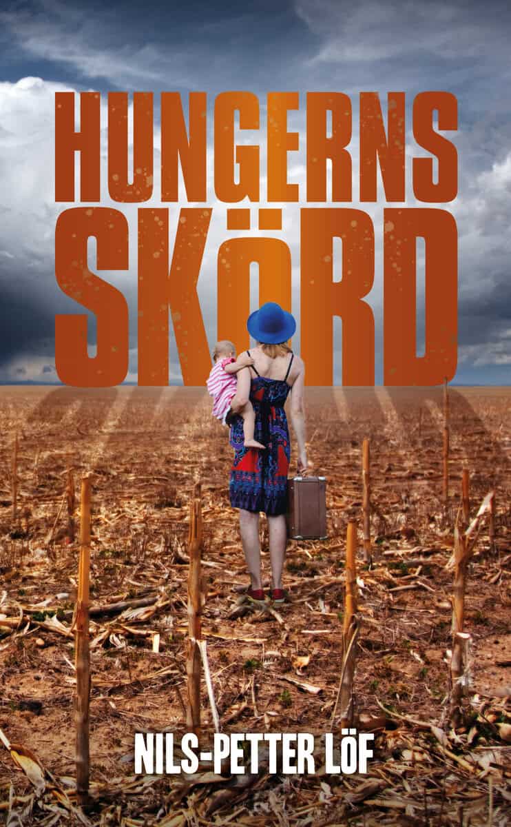 Nils-Petter Löf : Hungerns skörd