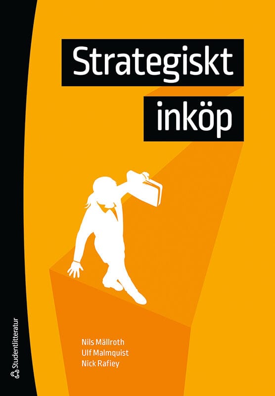 Mällroth, Nils ; Rafiey, Nick ; Malmquist, Ulf : Strategiskt inköp