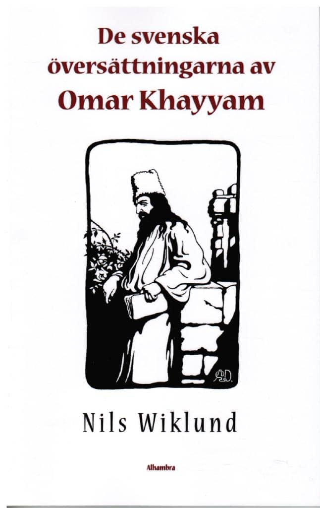 Nils Wiklund : De svenska översättningarna av Omar Khayyam