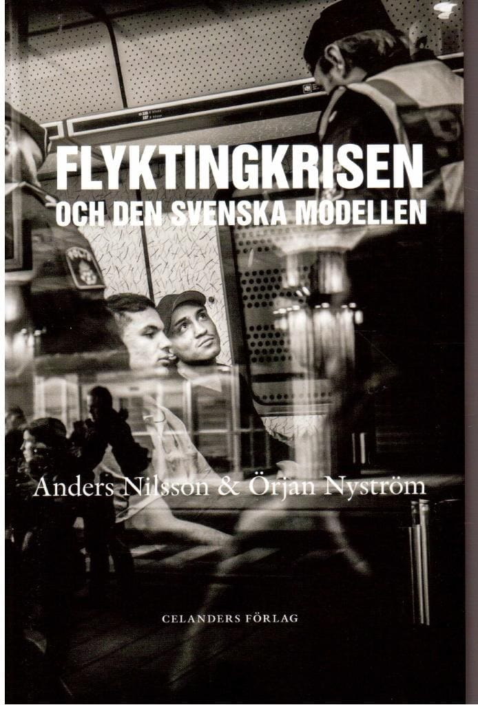 Nilsson, Anders ; Nyström, Örjan : Flyktingkrisen och den svenska modellen