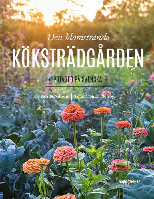 Nilsson, Anette; Norrby, Monika : Den blomstrande köksträdgården