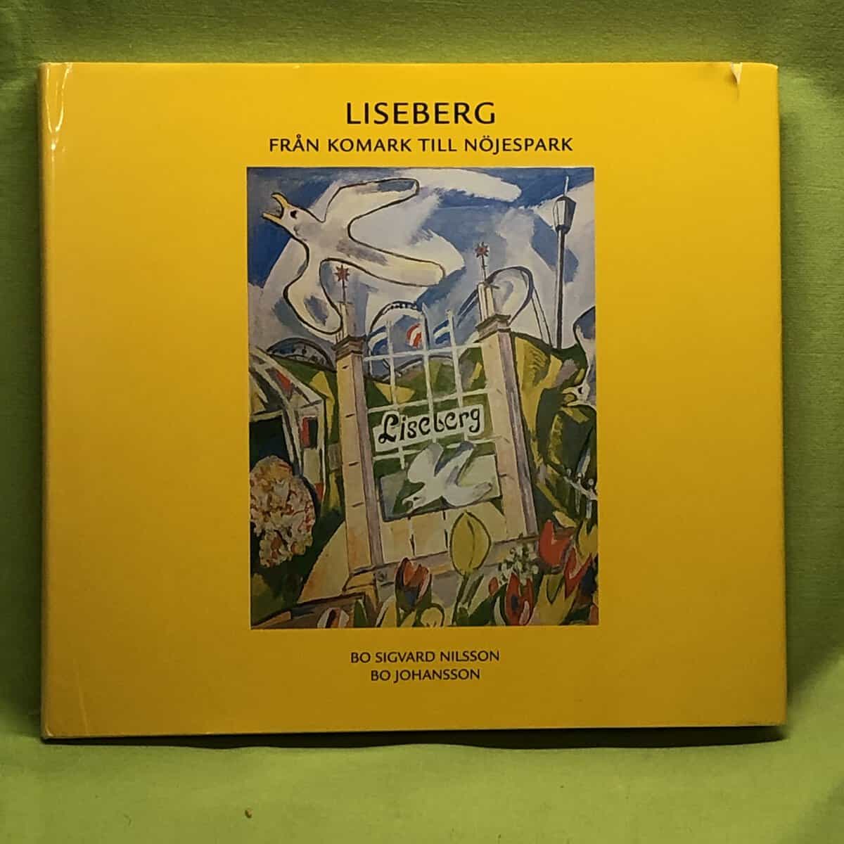 Nilsson, Bo Sigvard ; Johansson, Bo : Liseberg 1923-1998
