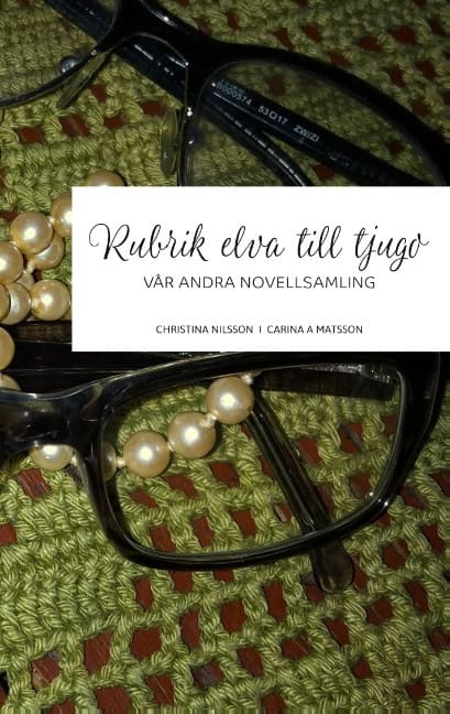Nilsson, Christina ; Matsson, Carina A. : Rubrik elva till tjugo
