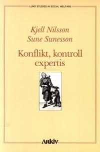 Nilsson, Kjell ; Sunesson, Sune : Konflikt, kontroll, expertis