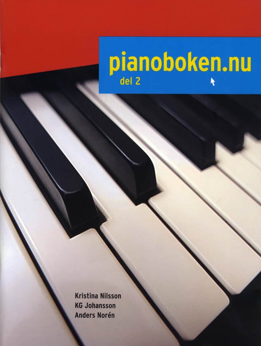 Nilsson, Kristina ; Johansson, KG ; Norén, Anders : Pianoboken.nu. Del 2