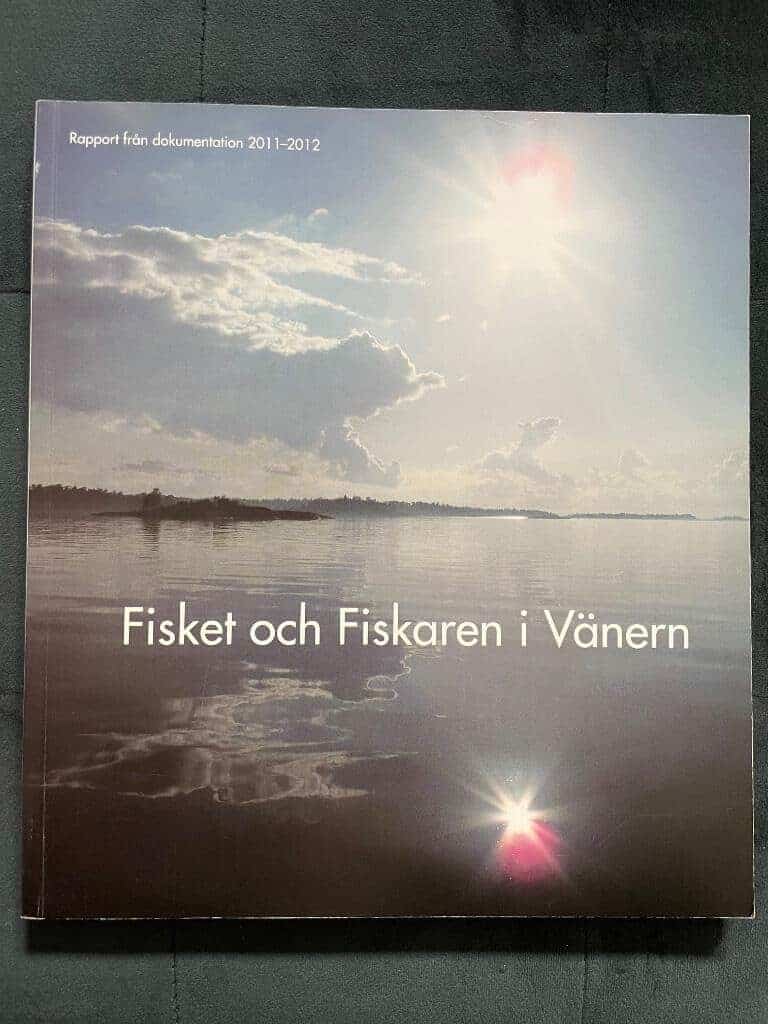 Nilsson, Lars Göran ; Drotz, Marcus K. : Fisket och fiskaren i Vänern