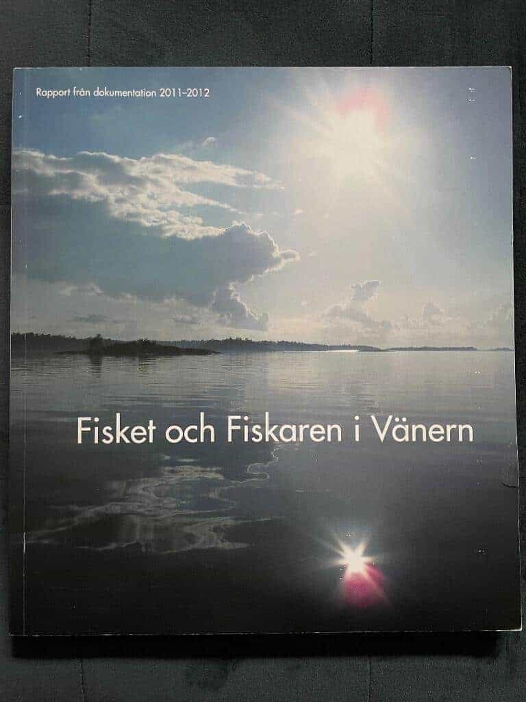 Nilsson, Lars Göran ; Drotz, Marcus K. : Fisket och fiskaren i Vänern