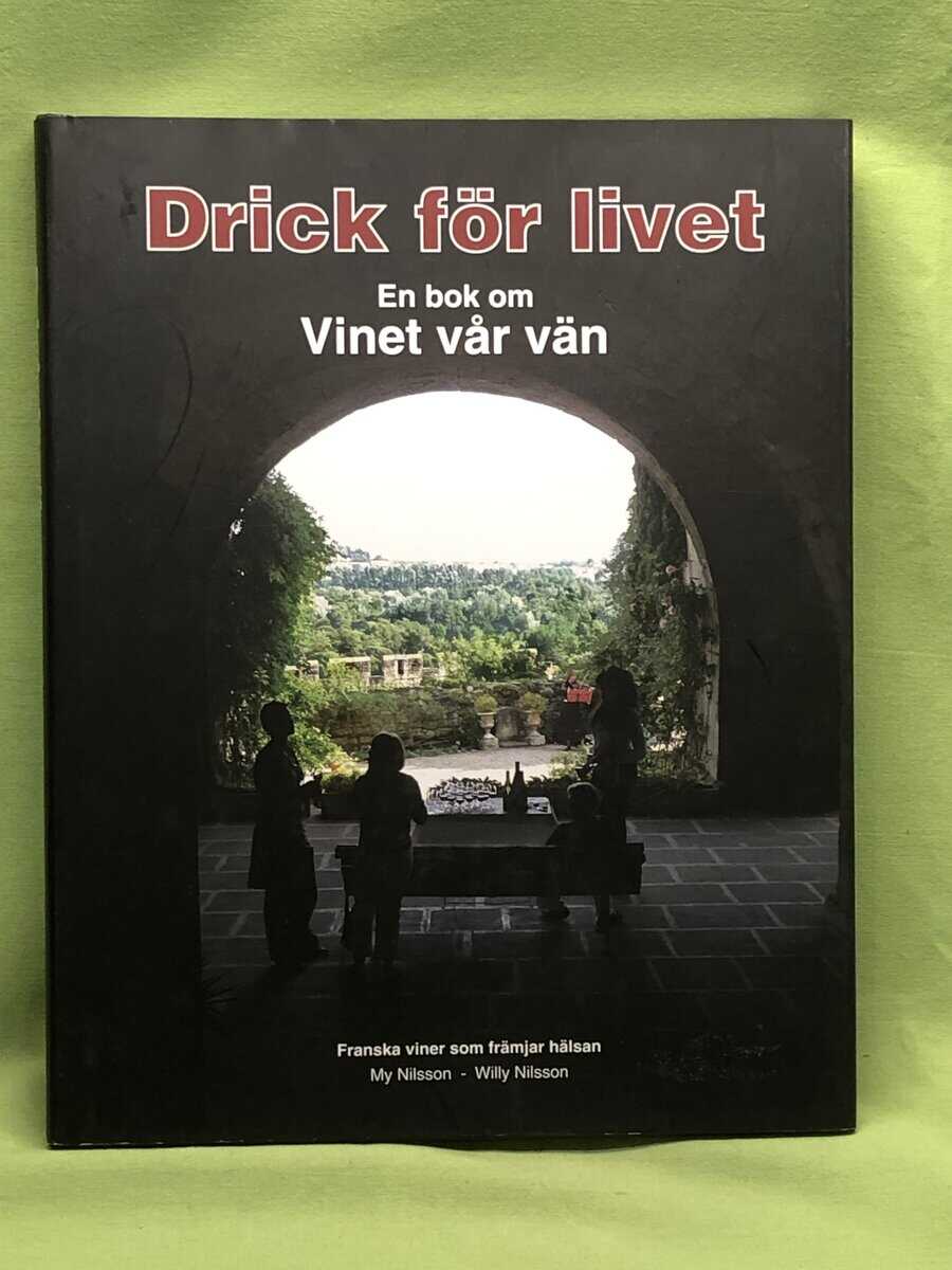Nilsson, My ; Willy : Drick för livet