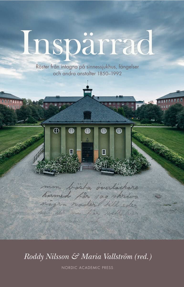 Nilsson, Roddy ; Vallström, Maria ; Berg, Annika ; Bernhardsson, Katarina ; Clark Nelson, Marie ; Englund, Viktor ; Frangeur, Renée ; Förhammar, Staffan ; Garpenberg, Lars ; Johannisson, Karin ; Riving, Cecilia ; Wikström, Frida : Inspärrad