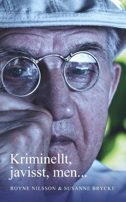 Nilsson, Royne ; Brycke, Susanne : Kriminellt, javisst, men...