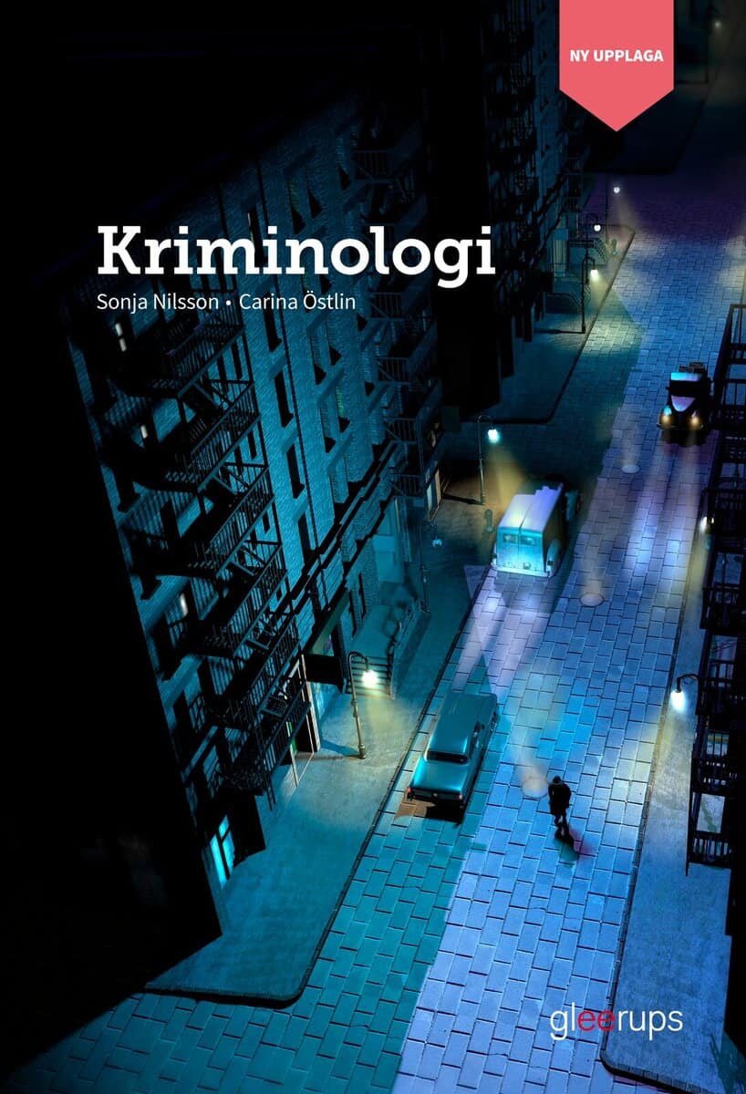 Nilsson, Sonja ; Östlin, Carina : Kriminologi, 2:a upplagan