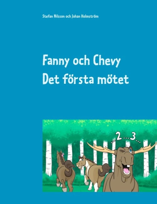Nilsson, Stefan ; Holmström, Johan : Fanny och Chevy : Det första mötet