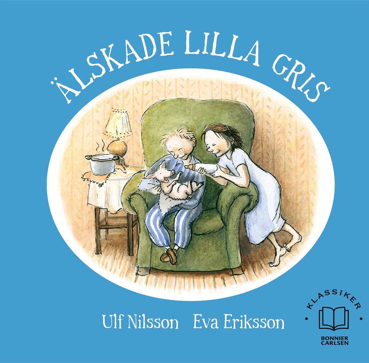 Nilsson, Ulf ; Eriksson, Eva : Älskade lilla gris
