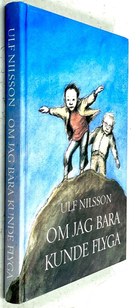 Nilsson, Ulf ; Eriksson, Eva : Om jag bara kunde flyga
