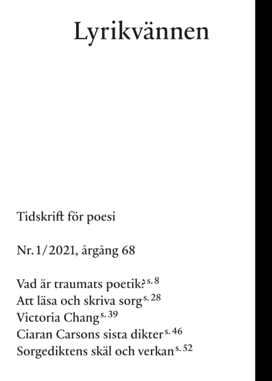 Nilsson, Ulf Karl Olov ; Tunedal, Jenny ; Chang, Victoria ; Carson, Ciaran ; Stochholm, Nicolaj : Lyrikvännen 1(2021)
