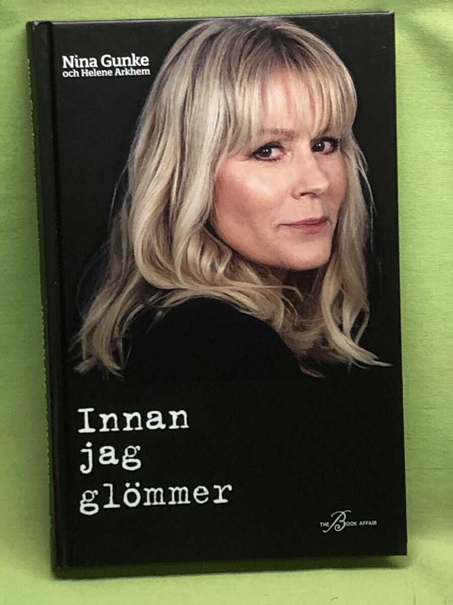 Gunke, Nina, Arkhem, Helene : Innan jag glömmer
