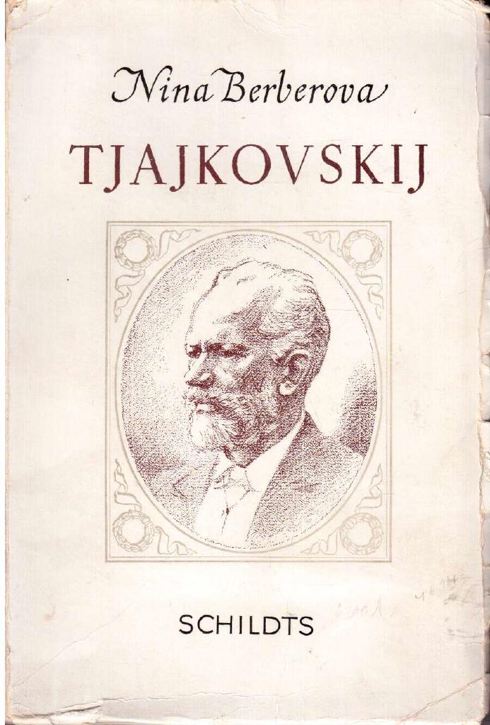 Nina Berberova : Tjajkovskij. En ensam människas historia