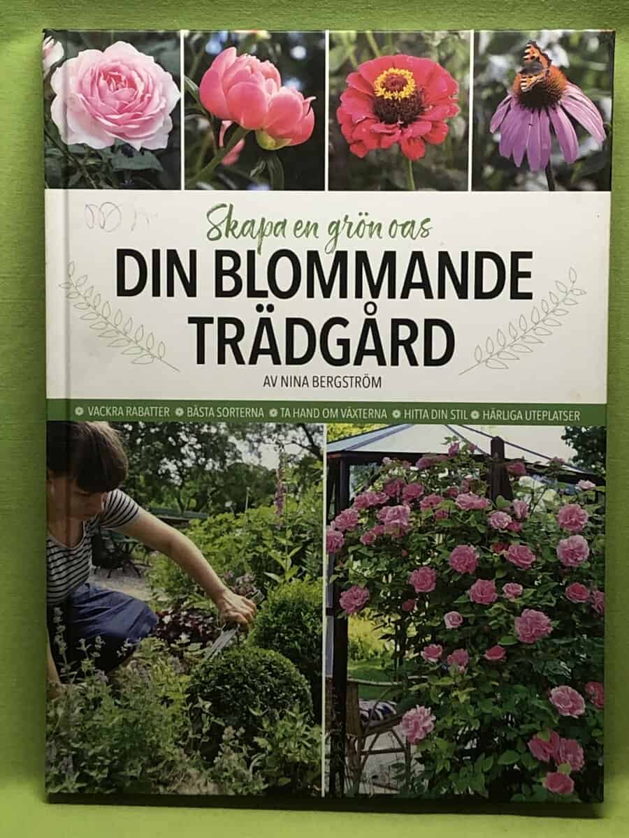 Nina Bergström : Din blommande trädgård