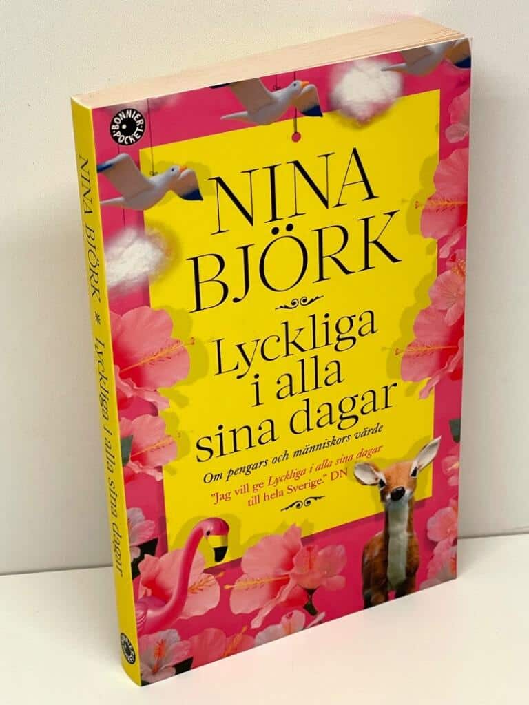 Nina Björk : Lyckliga i alla sina dagar