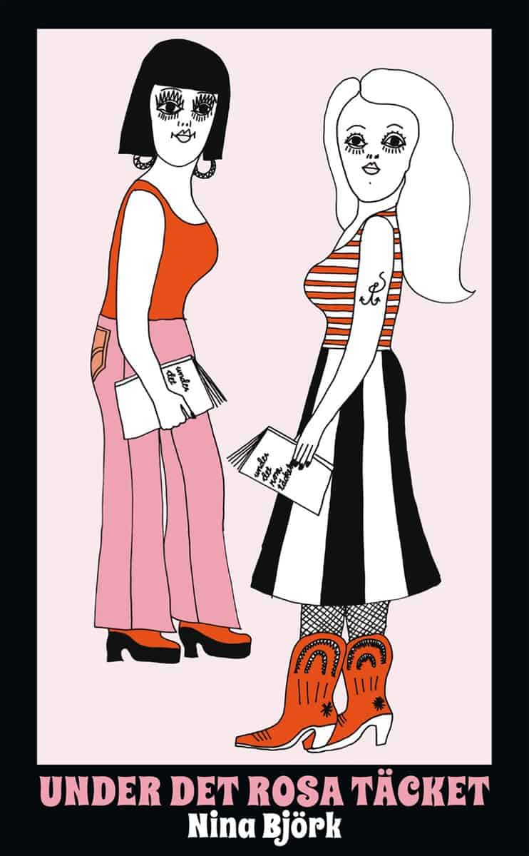 Nina Björk : Under det rosa täcket : om kvinnlighetens vara och feministiska strategier