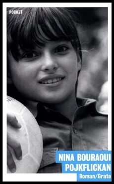 Nina Bouraoui : Pojkflickan