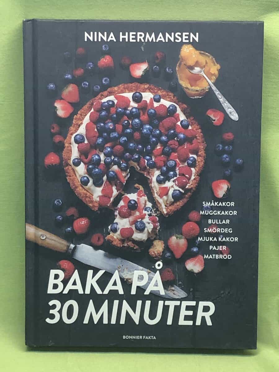 Nina Hermansen : Baka på 30 minuter