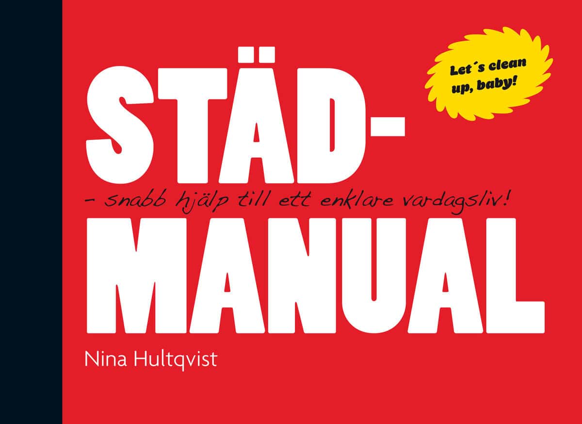 Nina Hultqvist : Städmanual