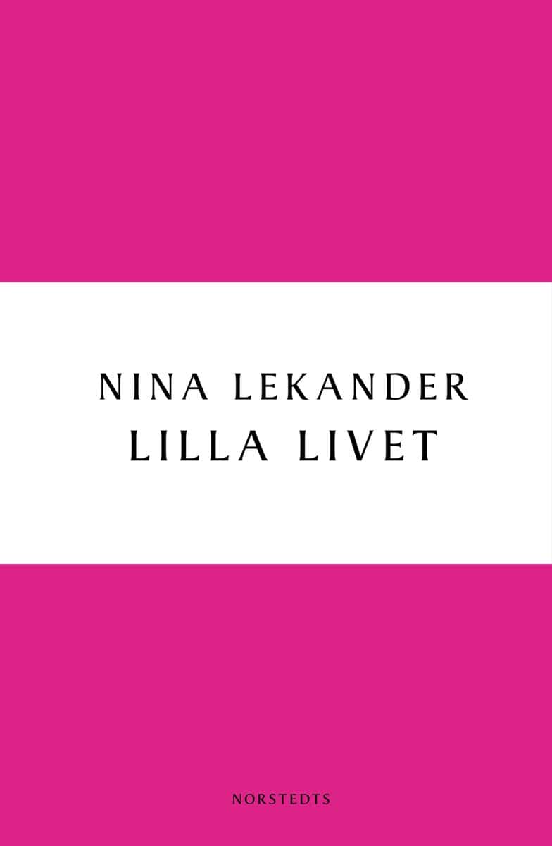 Nina Lekander : Lilla livet