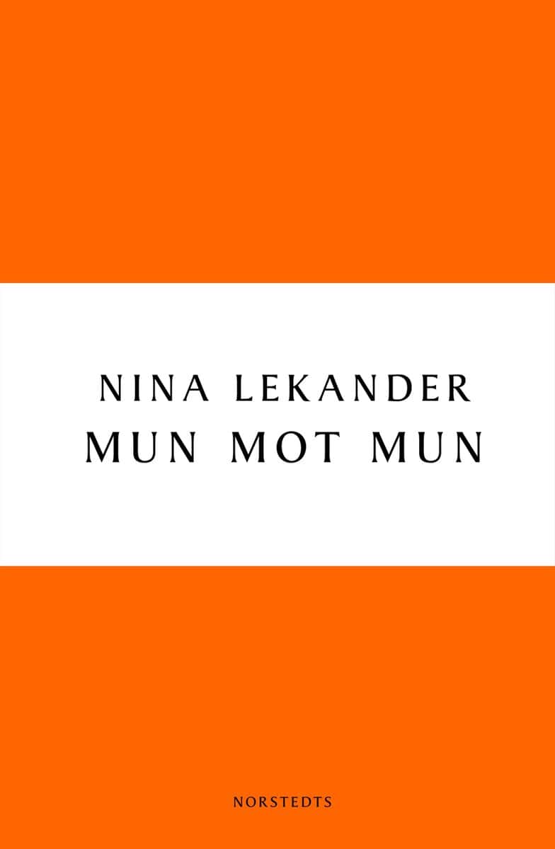 Nina Lekander : Mun mot mun