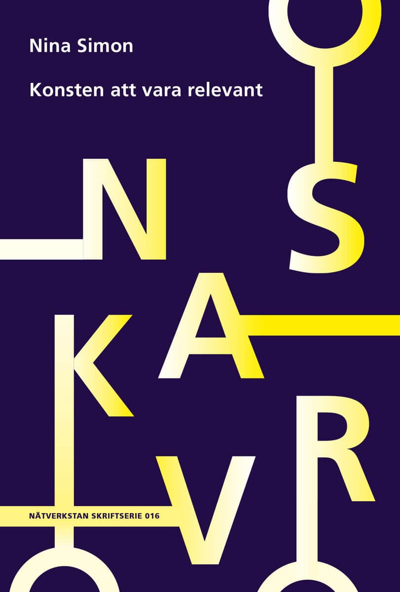 Nina Simon : Konsten att vara relevant