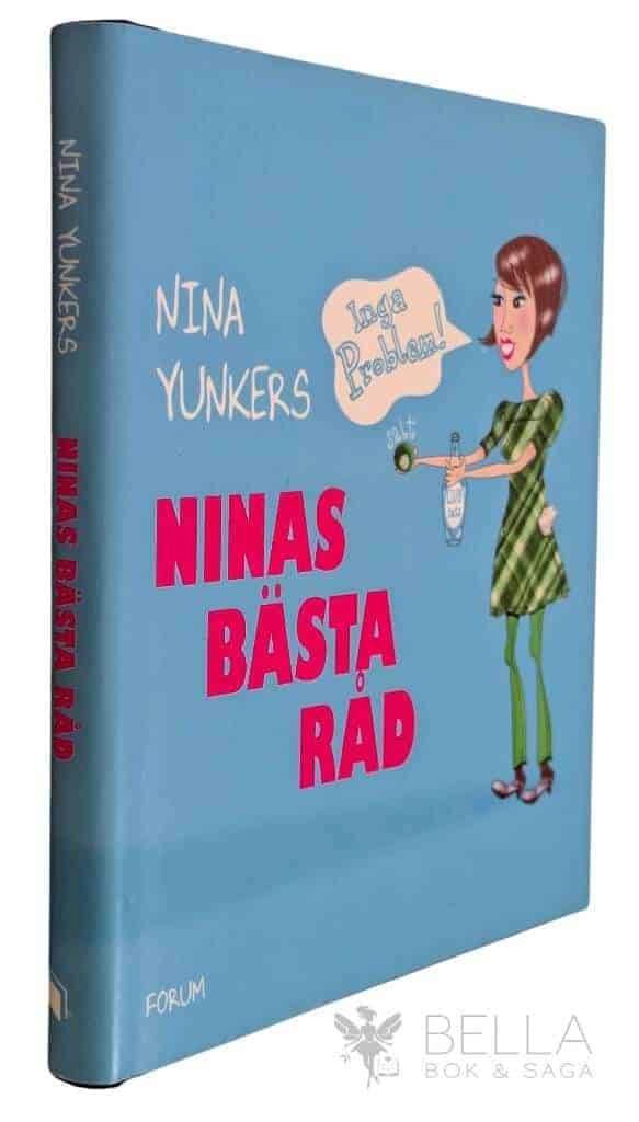Nina Yunkers : Ninas bästa råd