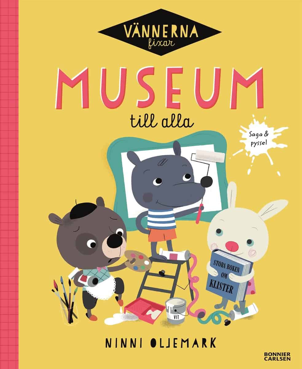 Ninni Oljemark : Vännerna fixar museum till alla