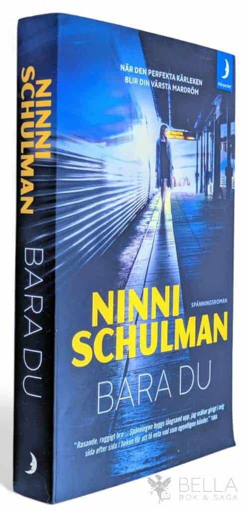 Ninni Schulman : Bara du