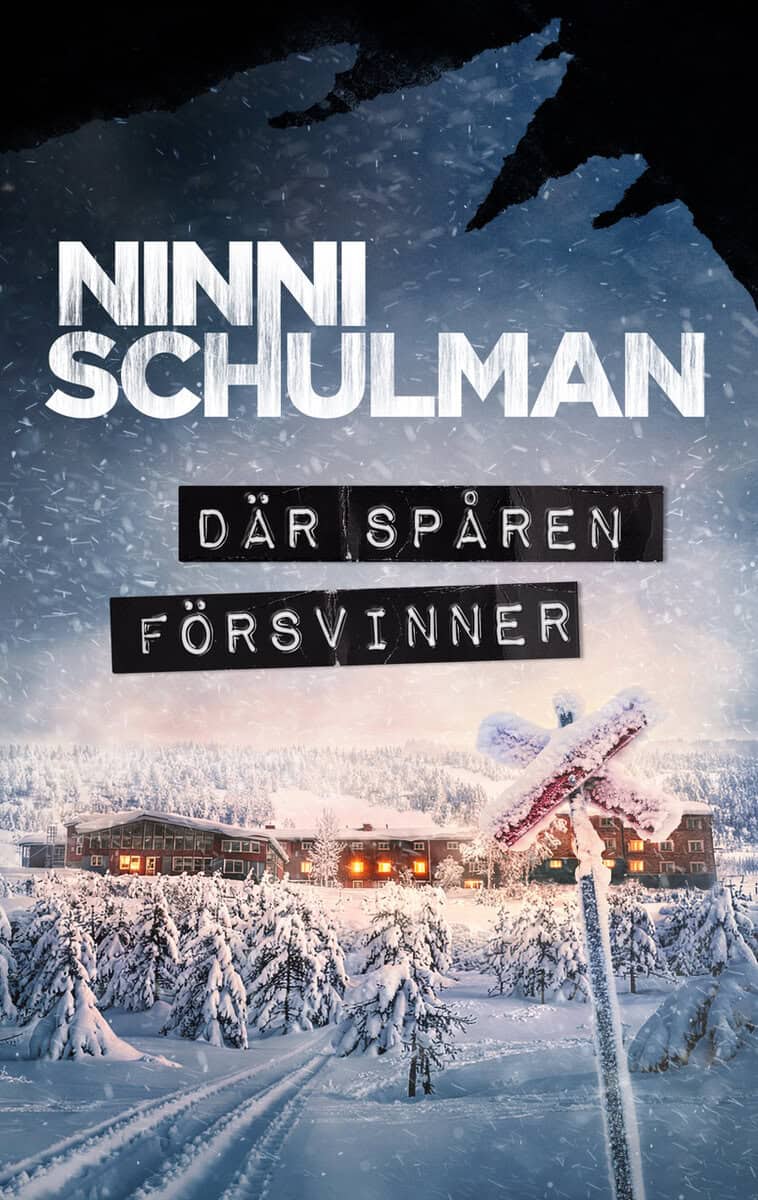Ninni Schulman : Där spåren försvinner