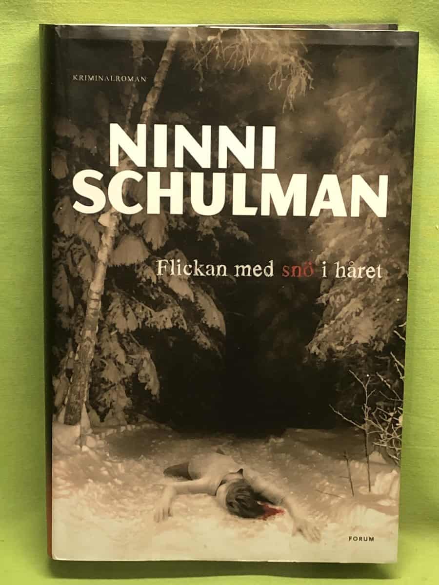 Ninni Schulman : Flickan med snö i håret
