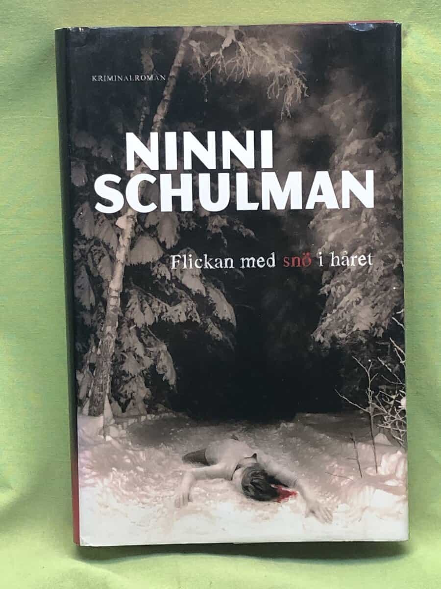 Ninni Schulman : Flickan med snö i håret