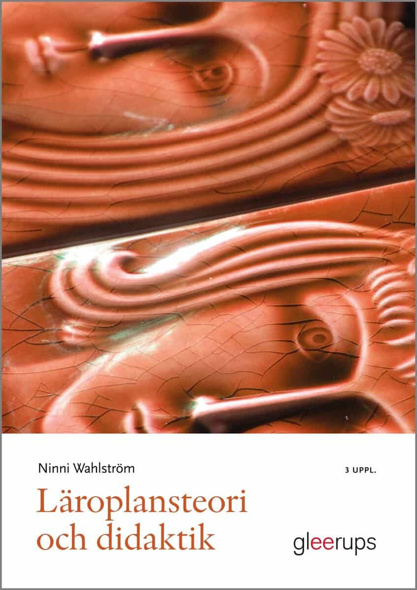 Ninni Wahlström : Läroplansteori och didaktik