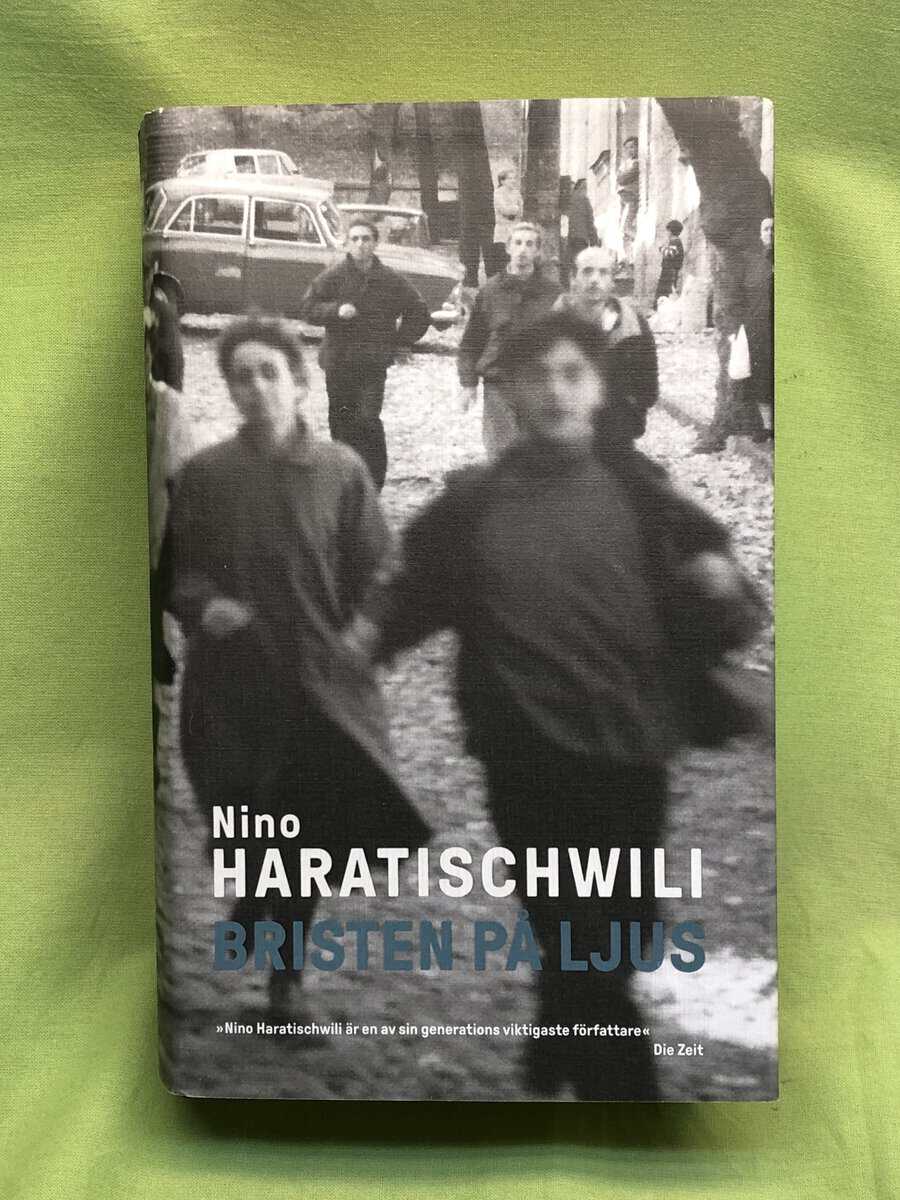 Nino Haratischwili : Bristen på ljus