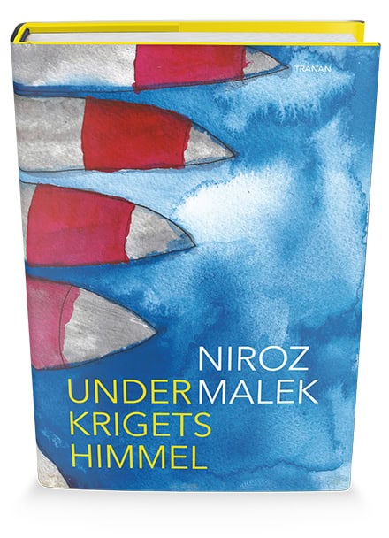 Niroz Malek : Under krigets himmel