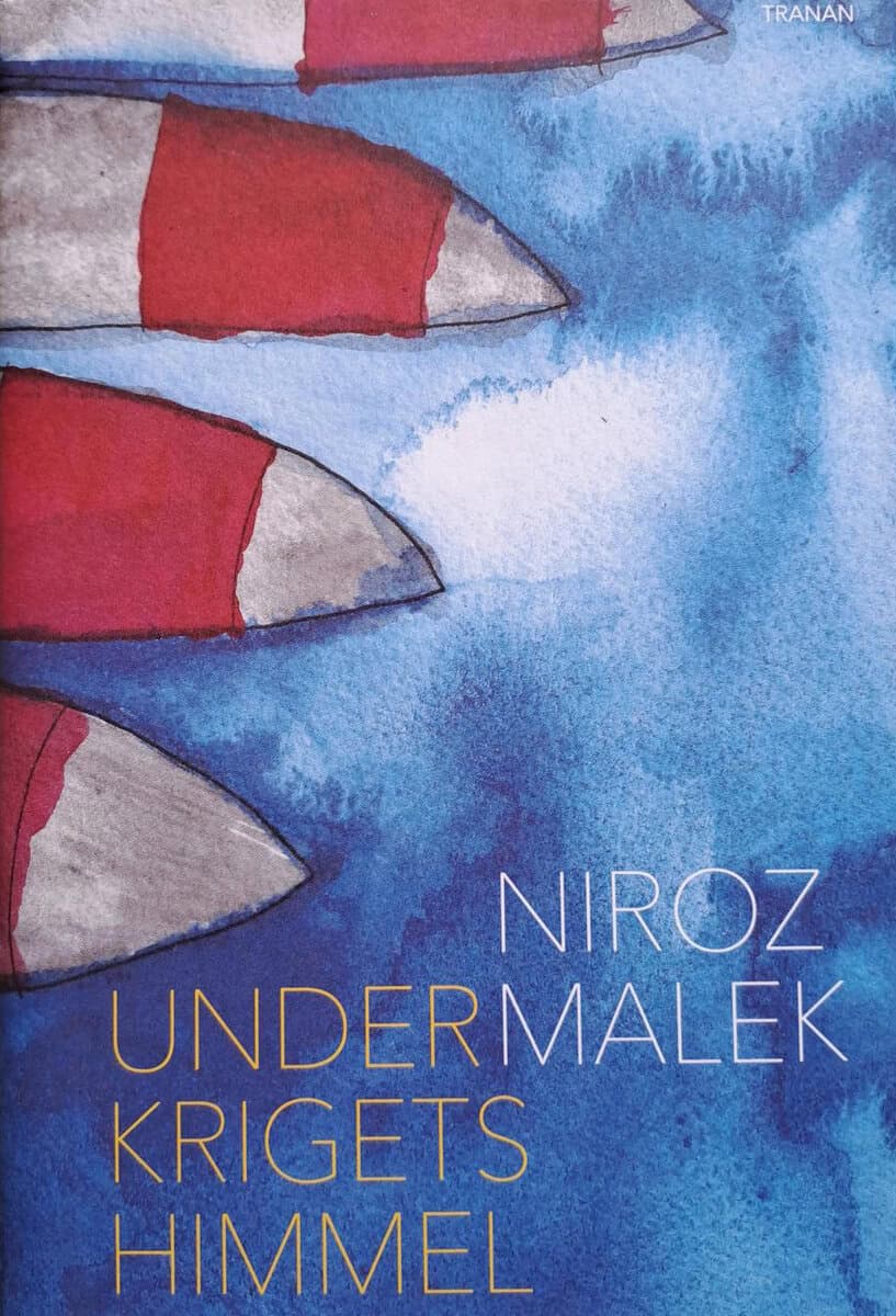 Niroz Malek : Under krigets himmel